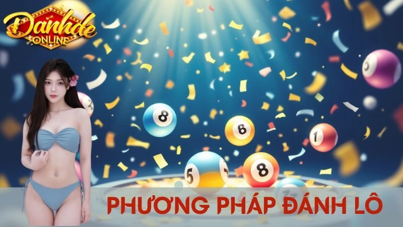 Những Phương Pháp Đánh Lô Đề Hiệu Quả Và Ít Rủi Ro